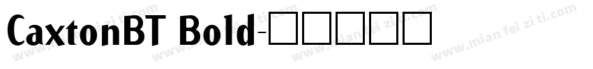 CaxtonBT Bold字体转换